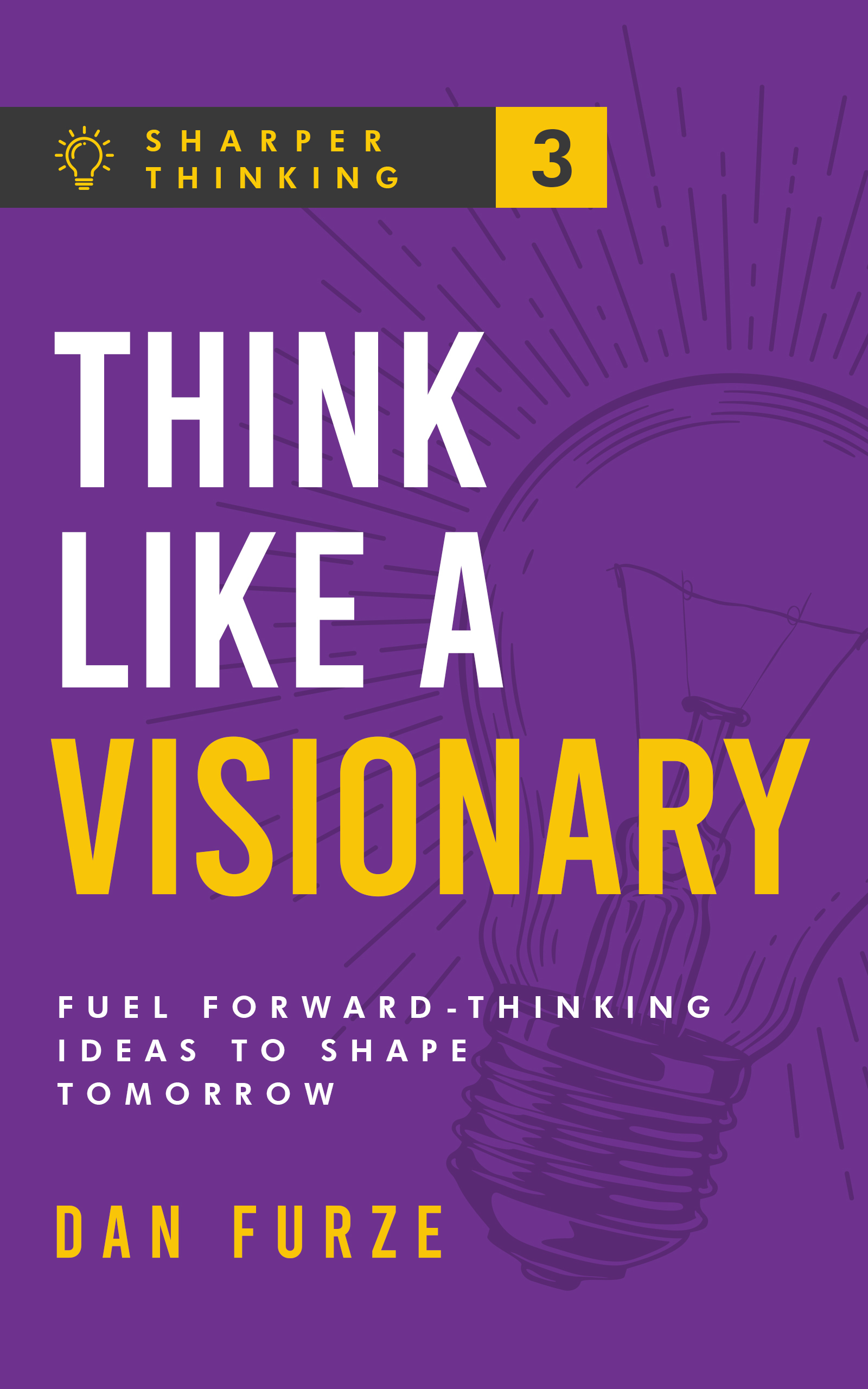 Think Like a Visionary